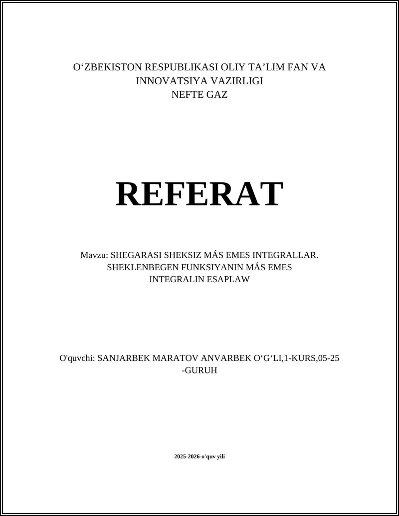 SHEGARASI SHEKSIZ MÁS EMES INTEGRALLAR. SHEKLENBEGEN FUNKSIYANIN MÁS EMES INTEGRALIN ESAPLAW