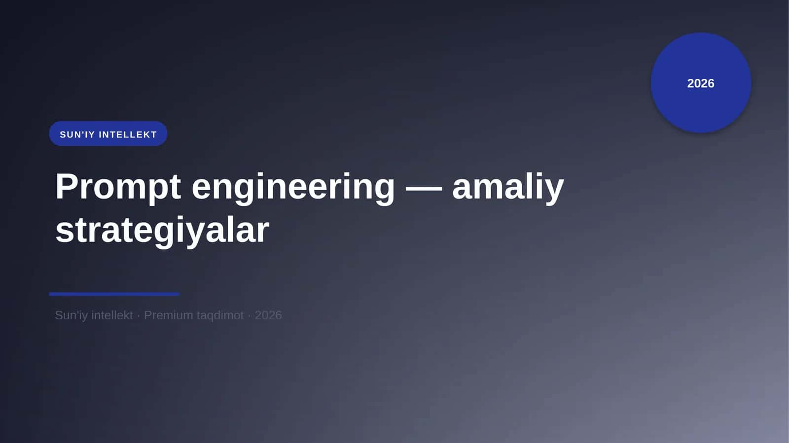 Prompt engineering — amaliy strategiyalar