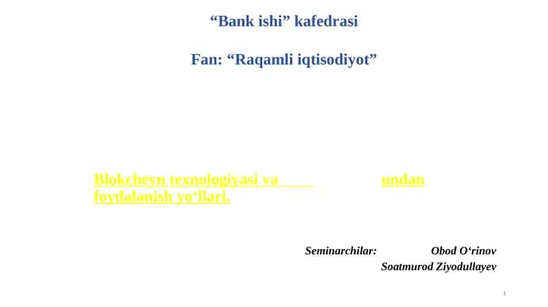 Bloycheyn texnologiyasi va undan foydalanish yo‘llari
