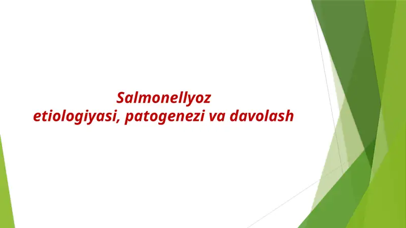 Salmonellyoz etiologiyasi, patogenezi va davolash