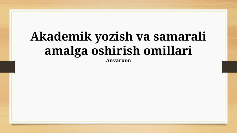 Akademik yozish va samarali amalga oshirish omillari