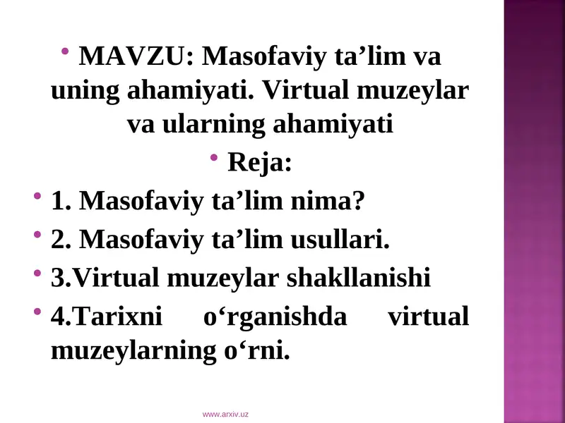 Masofaviy ta’lim va uning ahamiyati. Virtual muzeylar va ularning ahamiyati