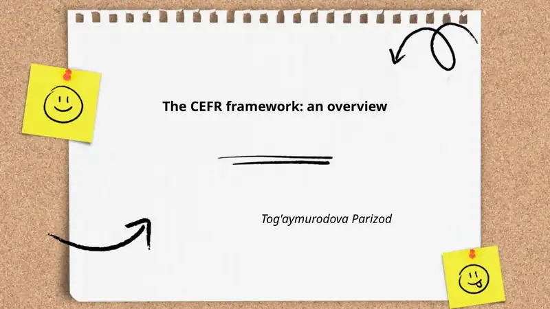The CEFR framework: an overview