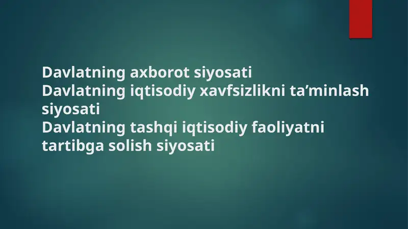 Davlatning axborot siyosati Davlatning iqtisodiy xavfsizlikni ta’minlash  siyosati