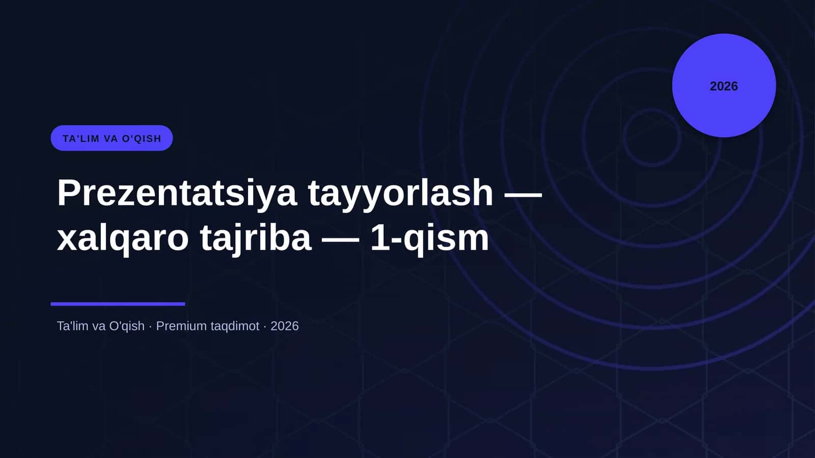 Prezentatsiya tayyorlash — xalqaro tajriba — 1-qism