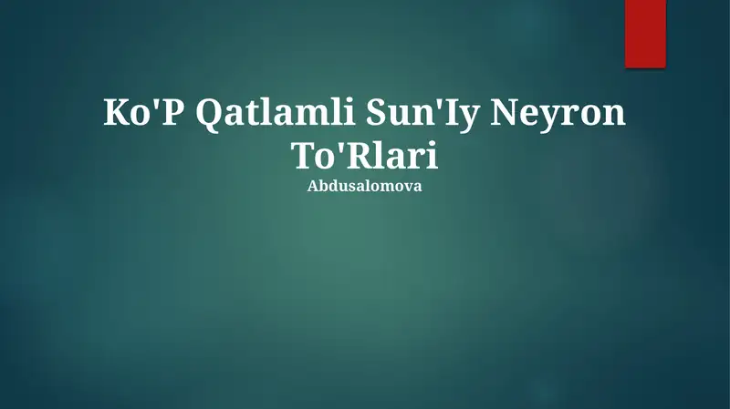 Ko'P Qatlamli Sun'Iy Neyron To'Rlari