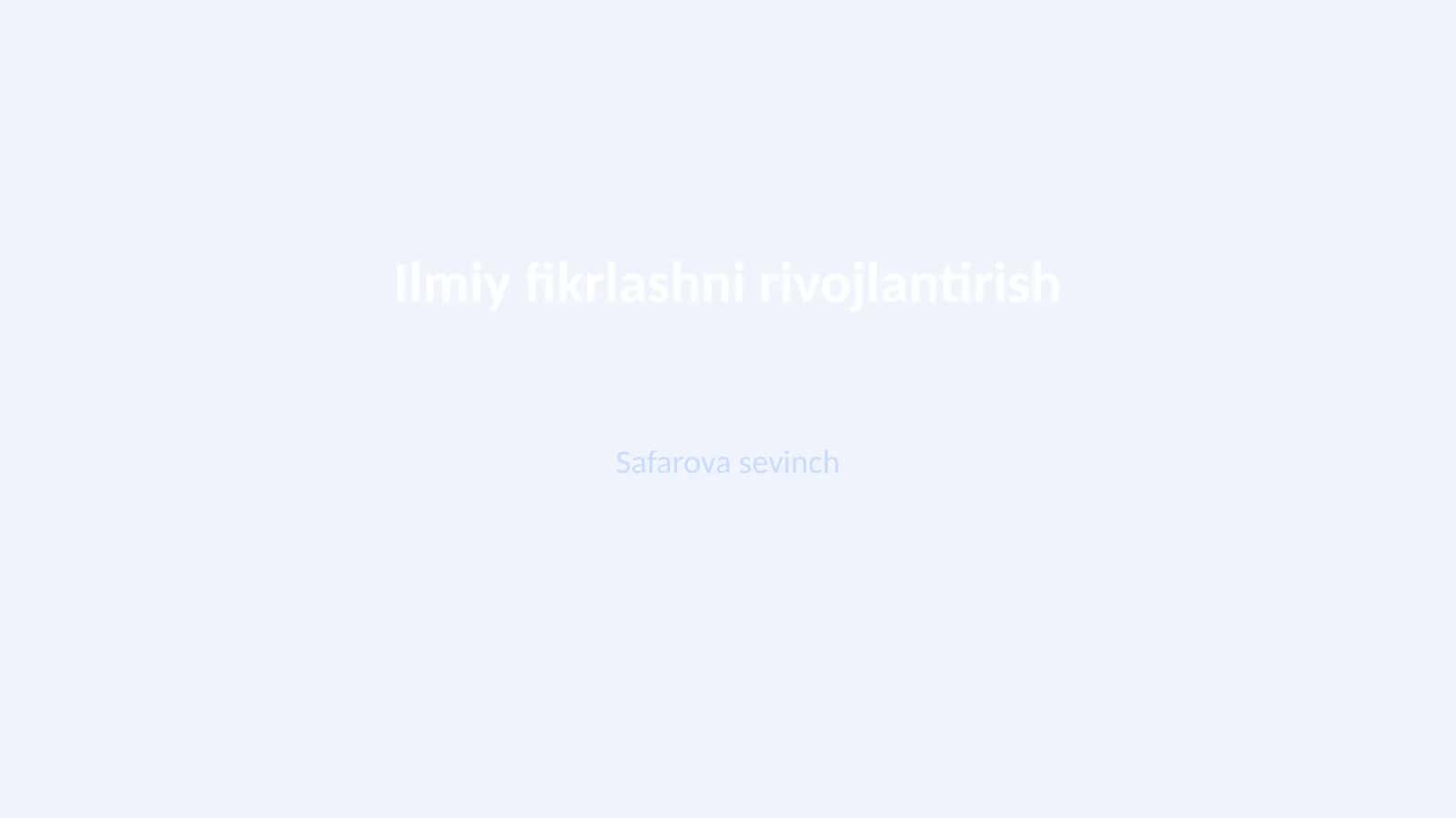 Ilmiy fikrlashni rivojlantirish