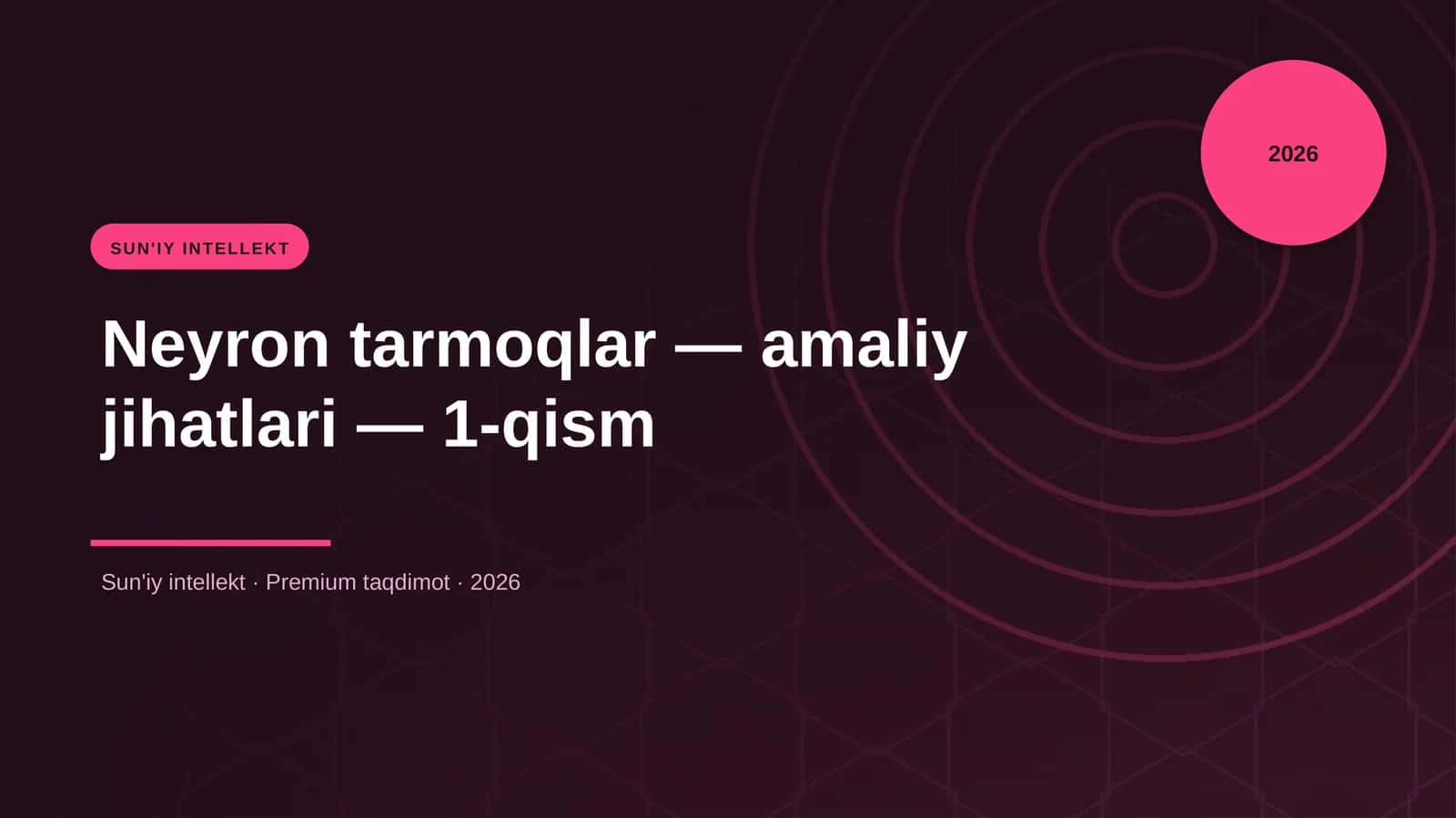 Neyron tarmoqlar — amaliy jihatlari — 1-qism
