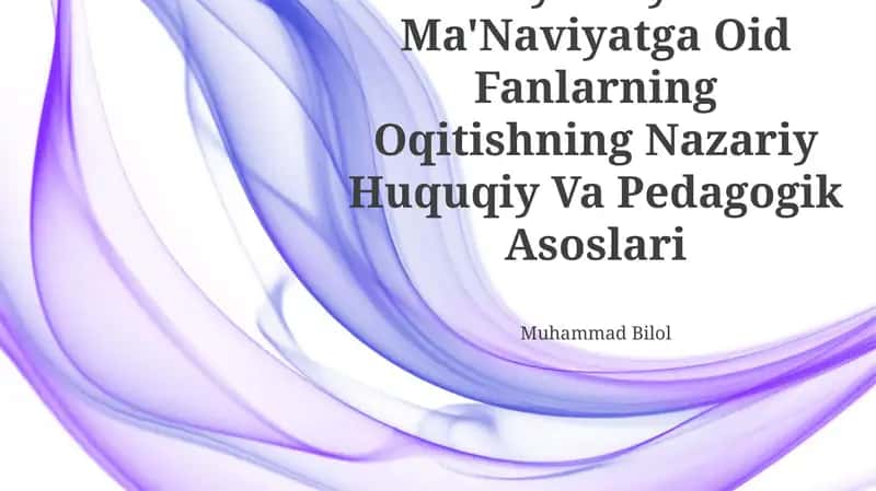 Milliy G'Oya Va Ma'Naviyatga Oid Fanlarning Oqitishning Nazariy Huquqiy Va Pedagogik Asoslari