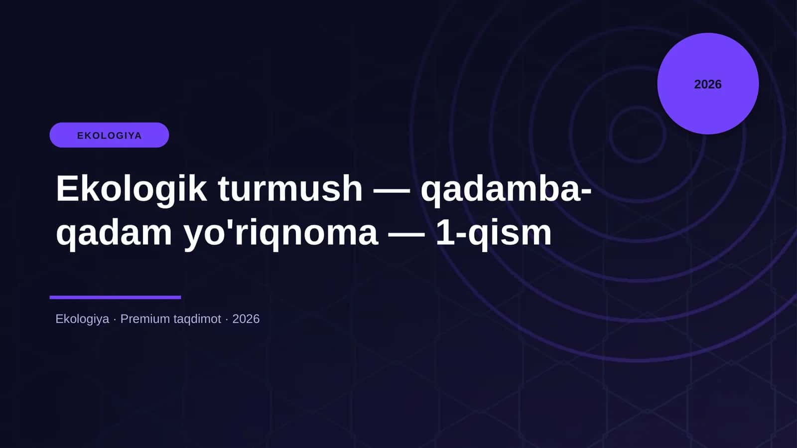 Ekologik turmush — qadamba-qadam yo'riqnoma — 1-qism