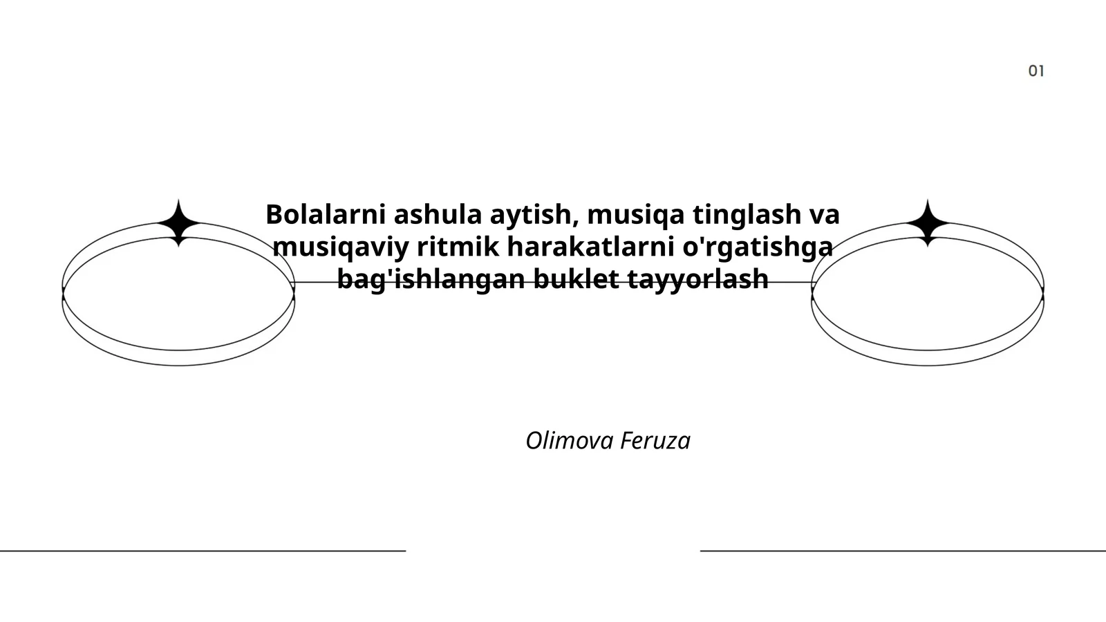 Bolalarni ashula aytish, musiqa tinglash va musiqaviy ritmik harakatlarni o'rgatishga bag'ishlangan buklet tayyorlash