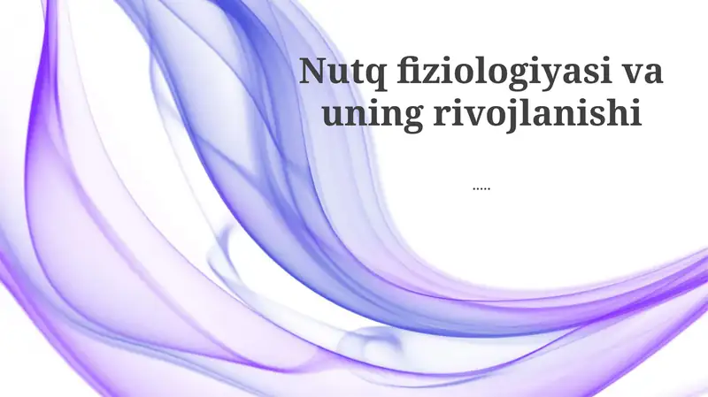 Nutq fiziologiyasi va uning rivojlanishi