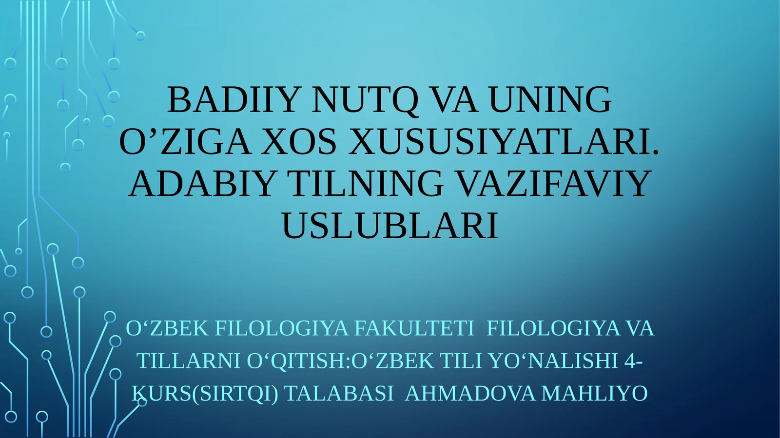 Badiiynutqvauningo’zigaxosxususiyatlari.Adabiytilningvazifaviyuslublari
