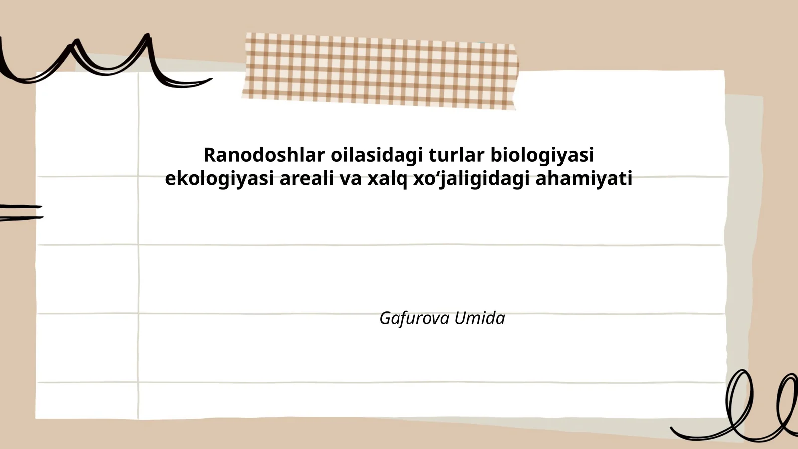 Ranodoshlar oilasidagi turlar biologiyasi ekologiyasi areali va xalq xoʻjaligidagi ahamiyati