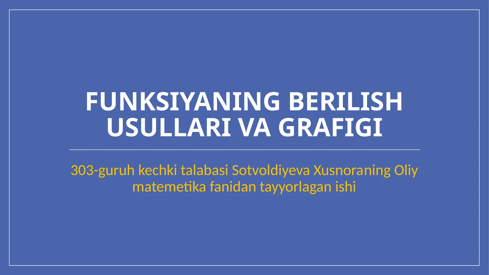 FUNKSIYANING BERILISH USULLARI VA GRAFIGI