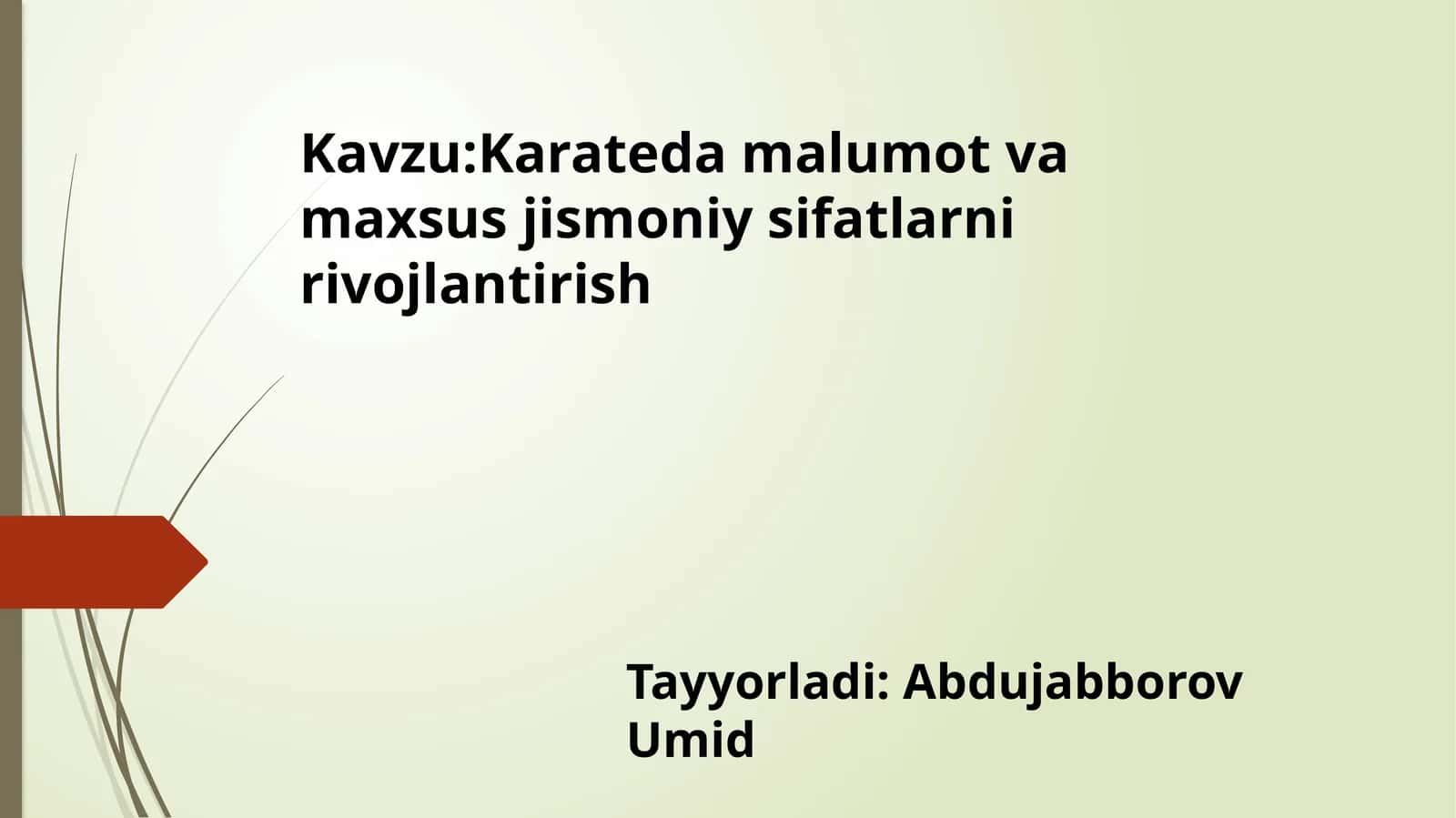 Karateda malumot va maxsus jismoniy sifatlarni rivojlantirish