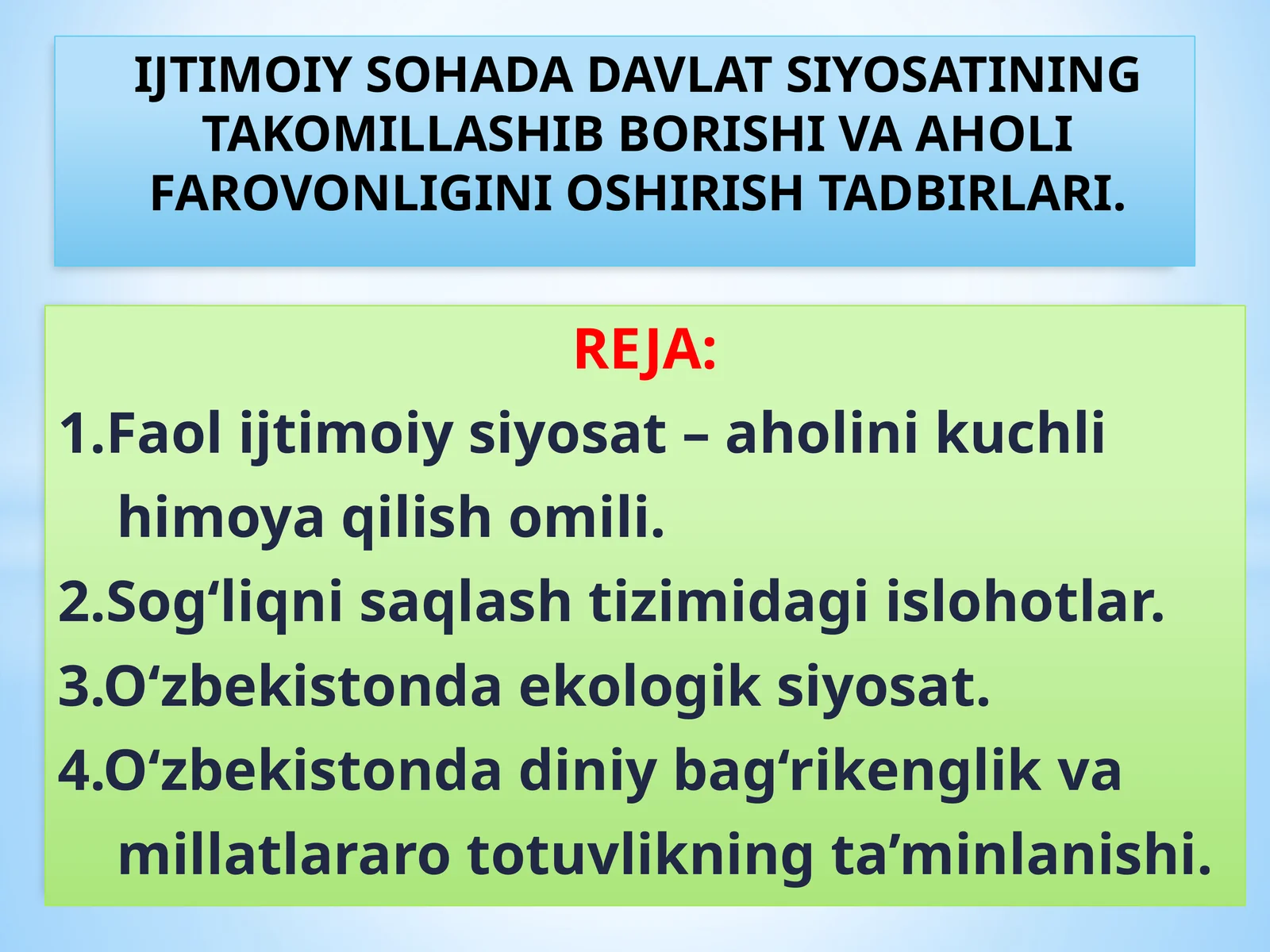 IJTIMOIY SOHADA DAVLAT SIYOSATINING TAKOMILLASHIB BORISHI VA AHOLI FAROVONLIGINI OSHIRISH TADBIRLARI.
