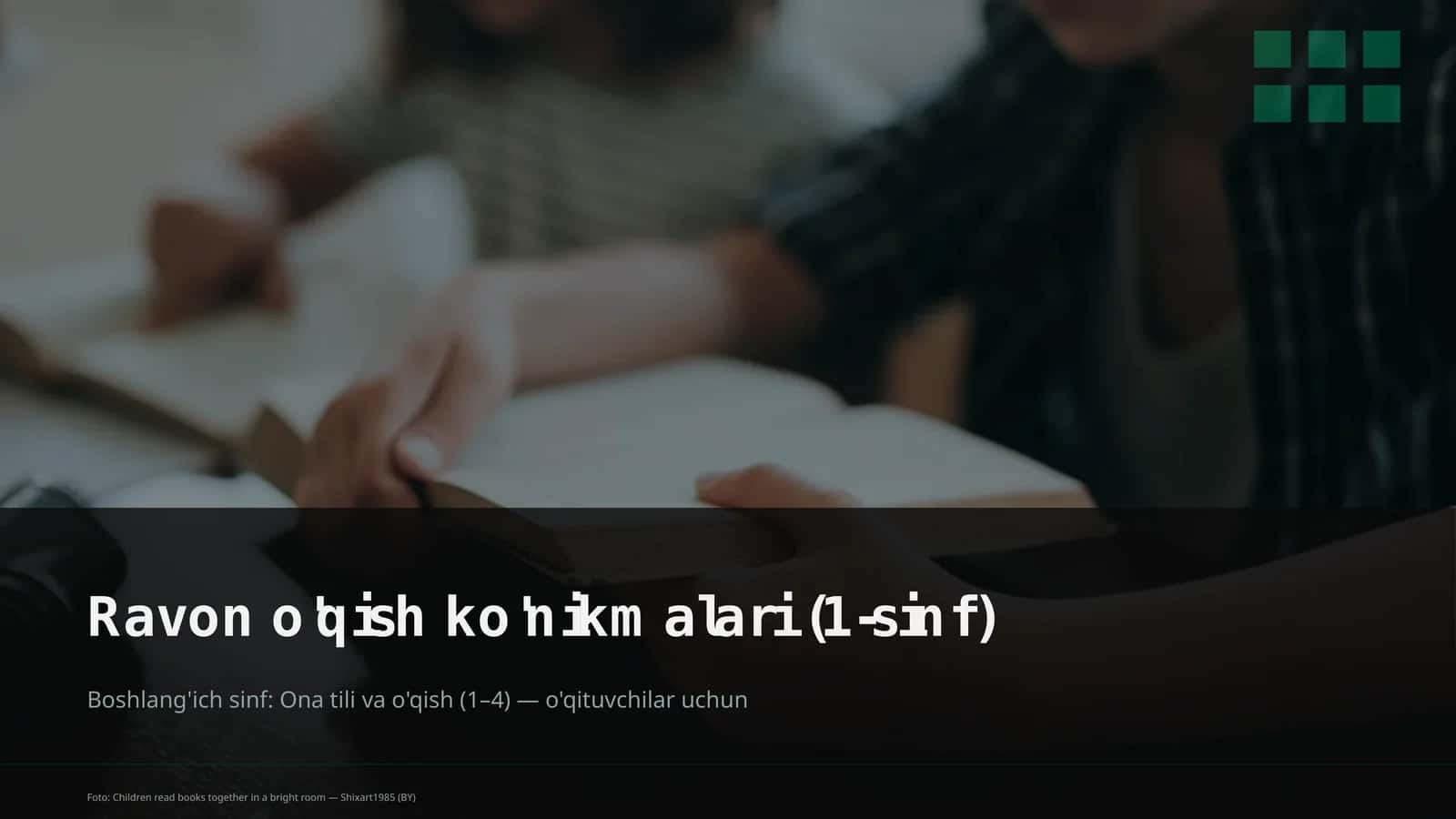 Ravon o'qish ko'nikmalari (1-sinf)