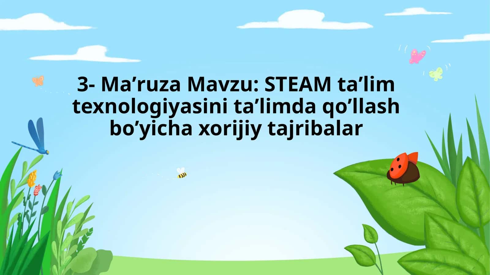STEAM ta’lim texnologiyasini ta’limda qо’llash bо’yicha xorijiy tajribalar