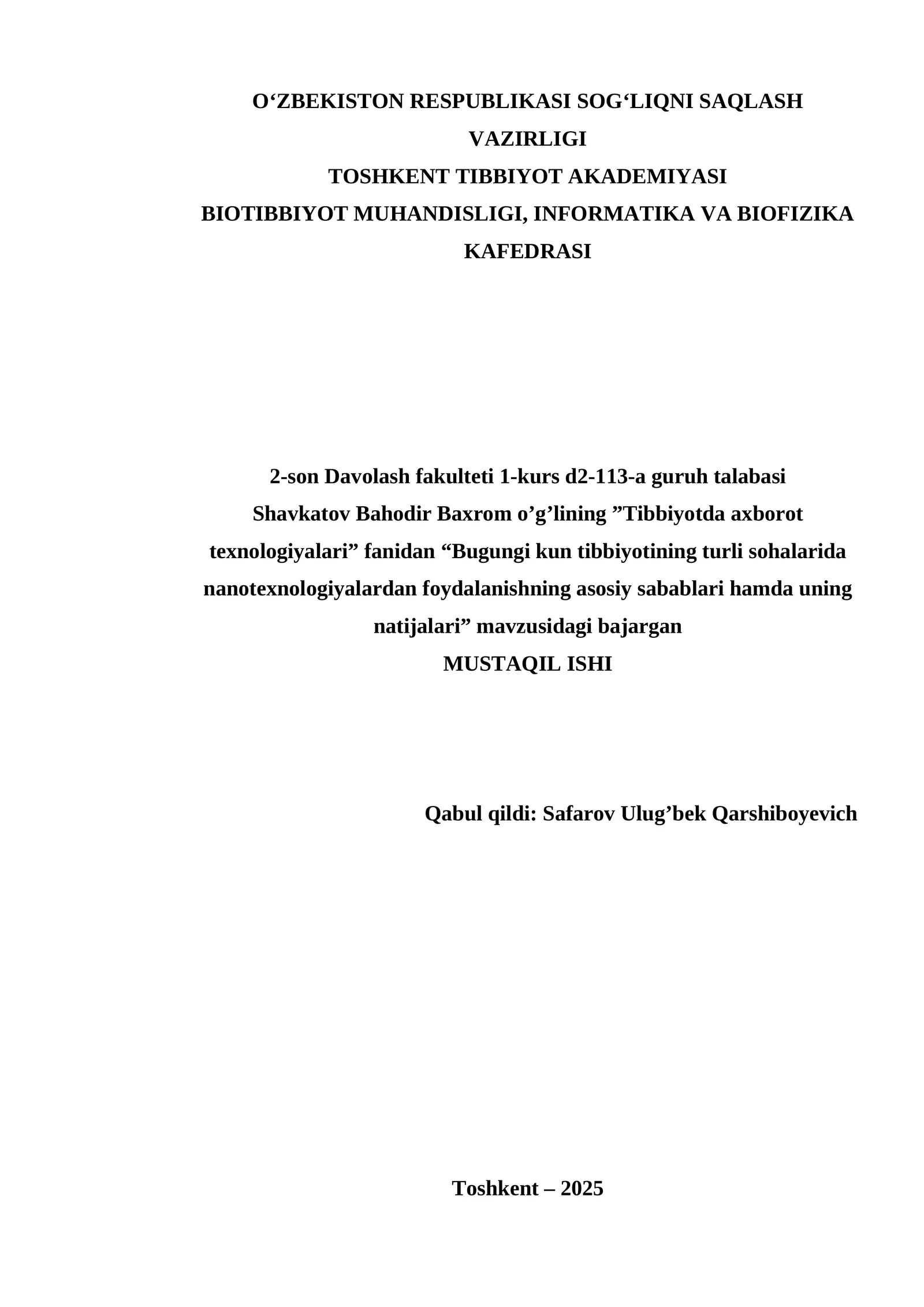 Bugungi kun tibbiyotining turli sohalarida nanotexnologiyalardan foydalanishning asosiy sabablari hamda uning natijalari