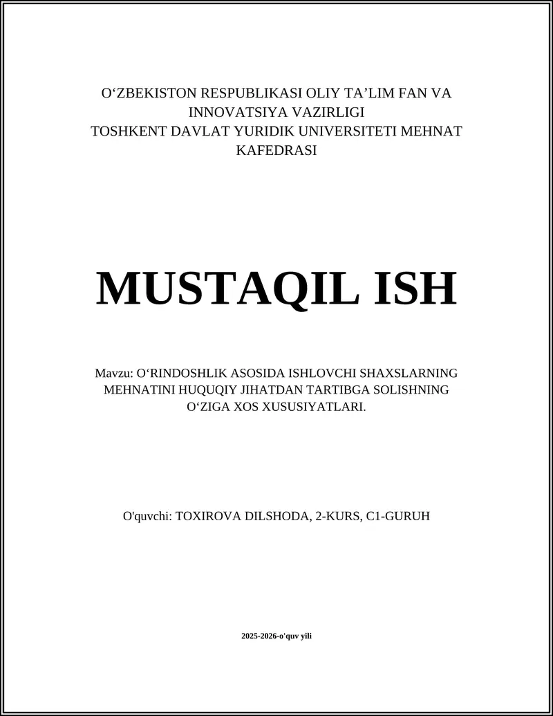 OʻRINDOSHLIK ASOSIDA ISHLOVCHI SHAXSLARNING MEHNATINI HUQUQIY JIHATDAN TARTIBGA SOLISHNING OʻZIGA XOS XUSUSIYATLARI