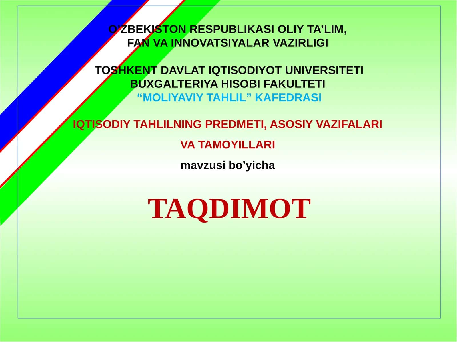 IQTISODIY TAHLILNING PREDMETI, ASOSIY VAZIFALARI  VA TAMOYILLARI
