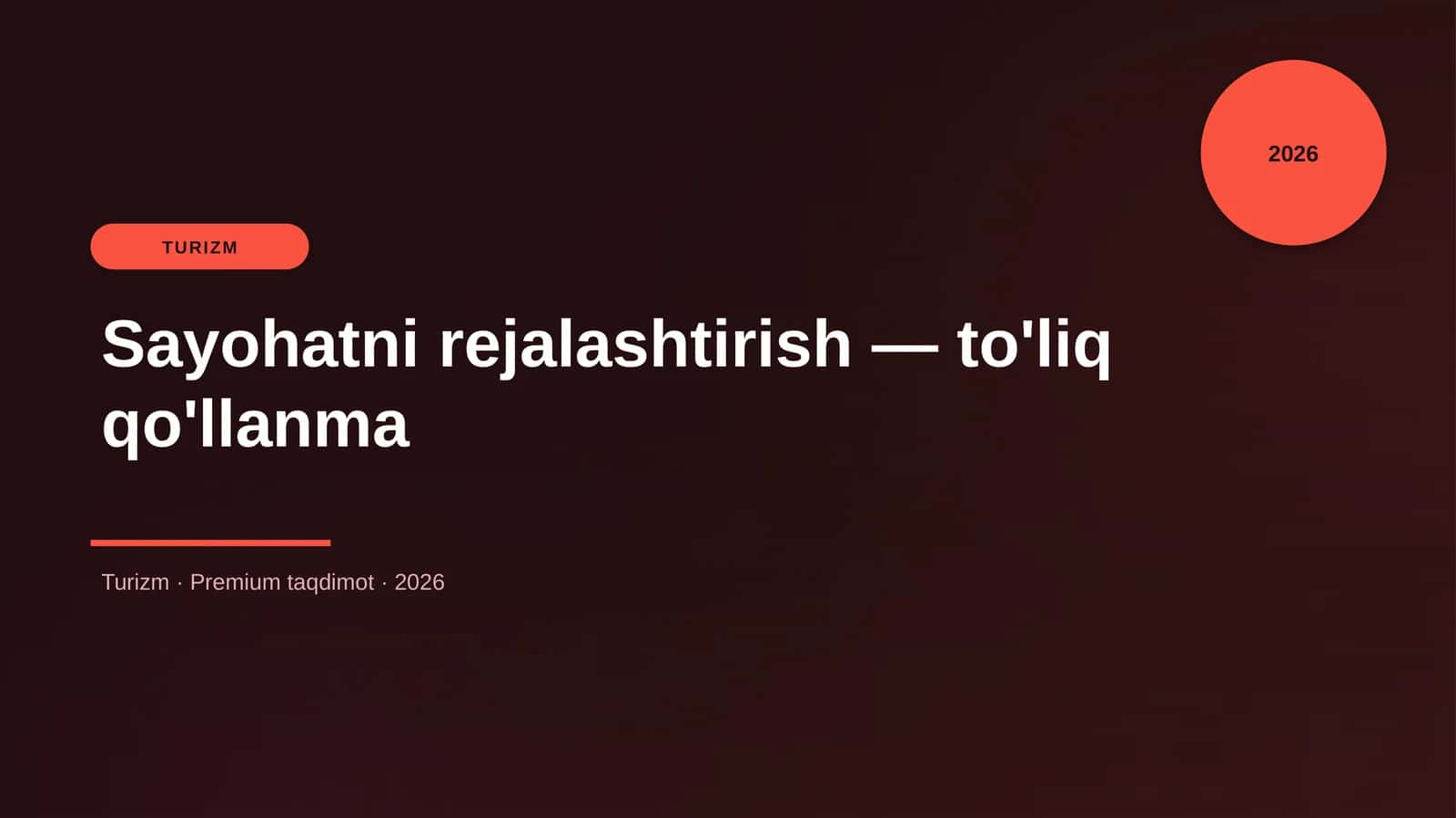 Sayohatni rejalashtirish — to'liq qo'llanma
