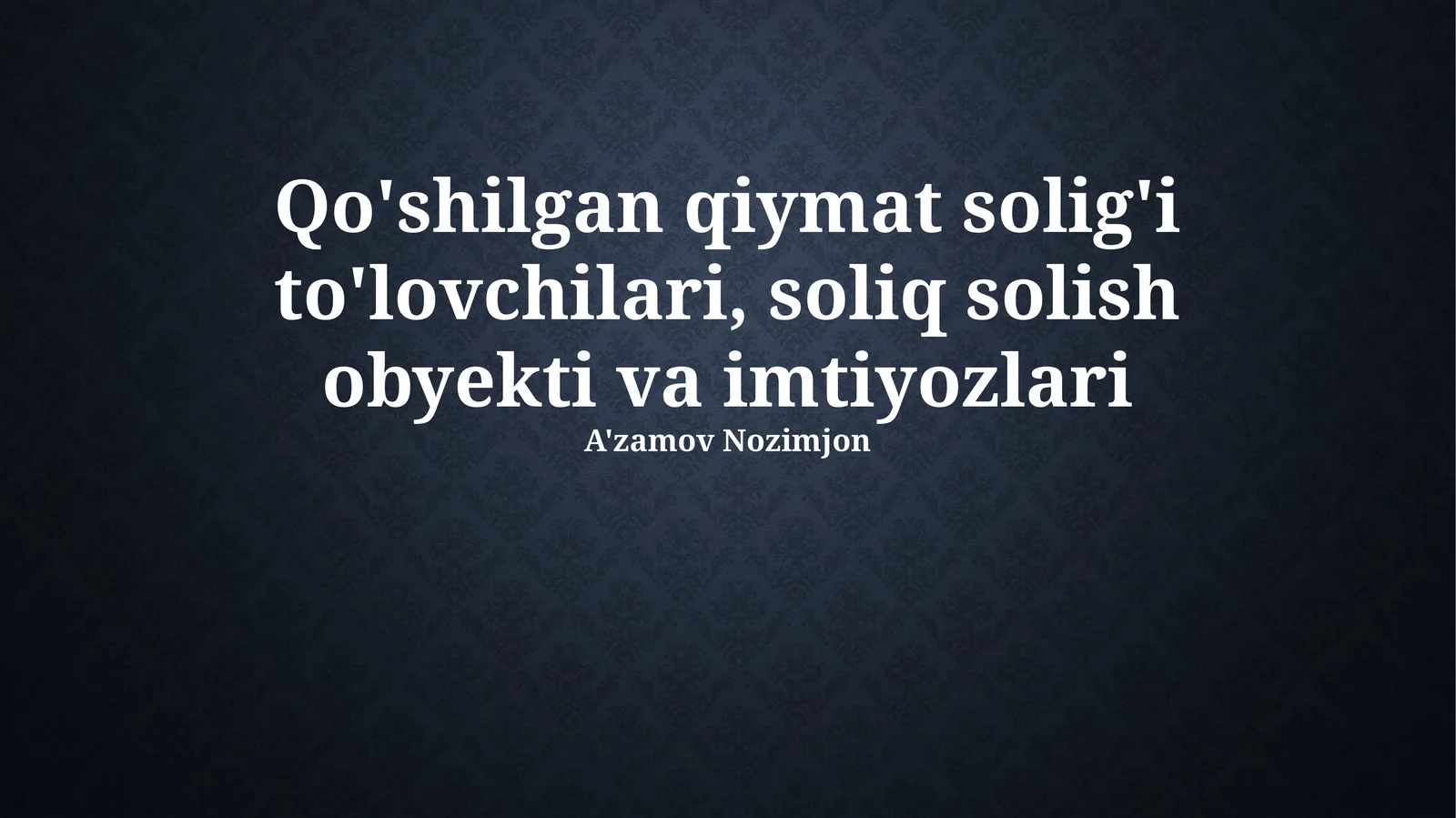 Qo'shilgan qiymat solig'i to'lovchilari, soliq solish obyekti va imtiyozlari