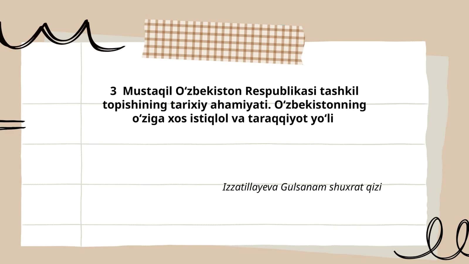 3 Mustaqil O‘zbekiston Respublikasi tashkil topishining tarixiy ahamiyati