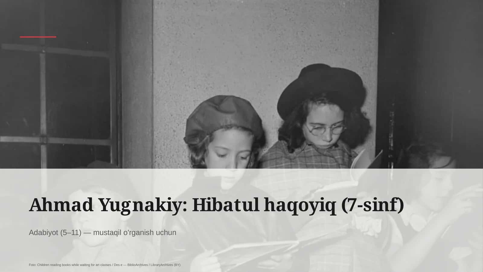 Ahmad Yugnakiy: Hibatul haqoyiq (7-sinf)