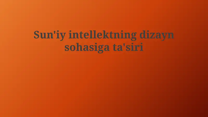 Sun'iy intellektning dizayn sohasi ta'siri