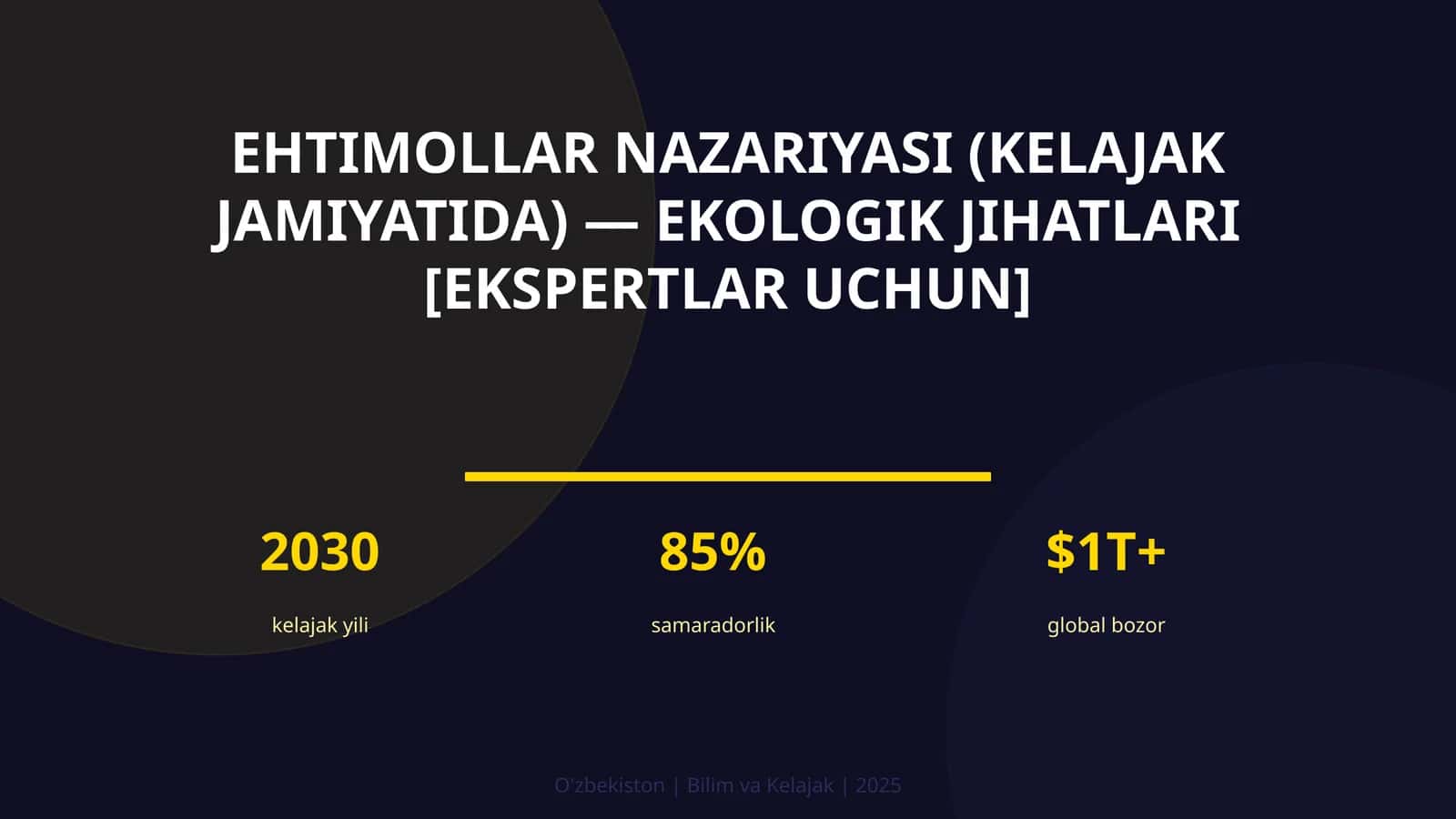Ehtimollar nazariyasi (kelajak jamiyatida) — ekologik jihatlari [ekspertlar uchun]