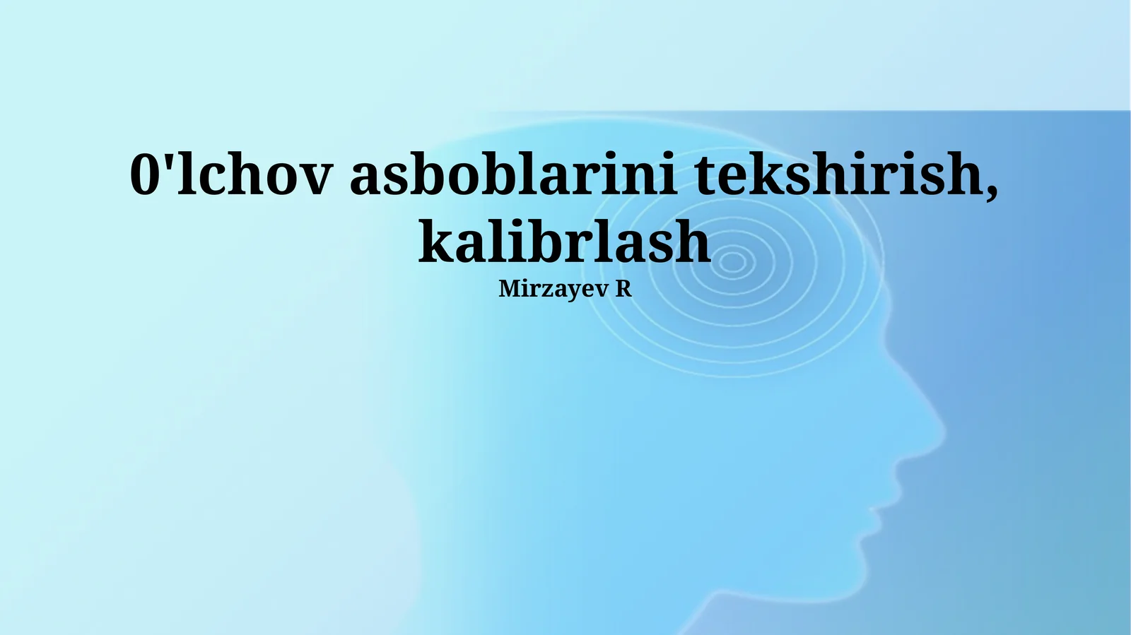 O'lchov asboblarini tekshirish, kalibrlash