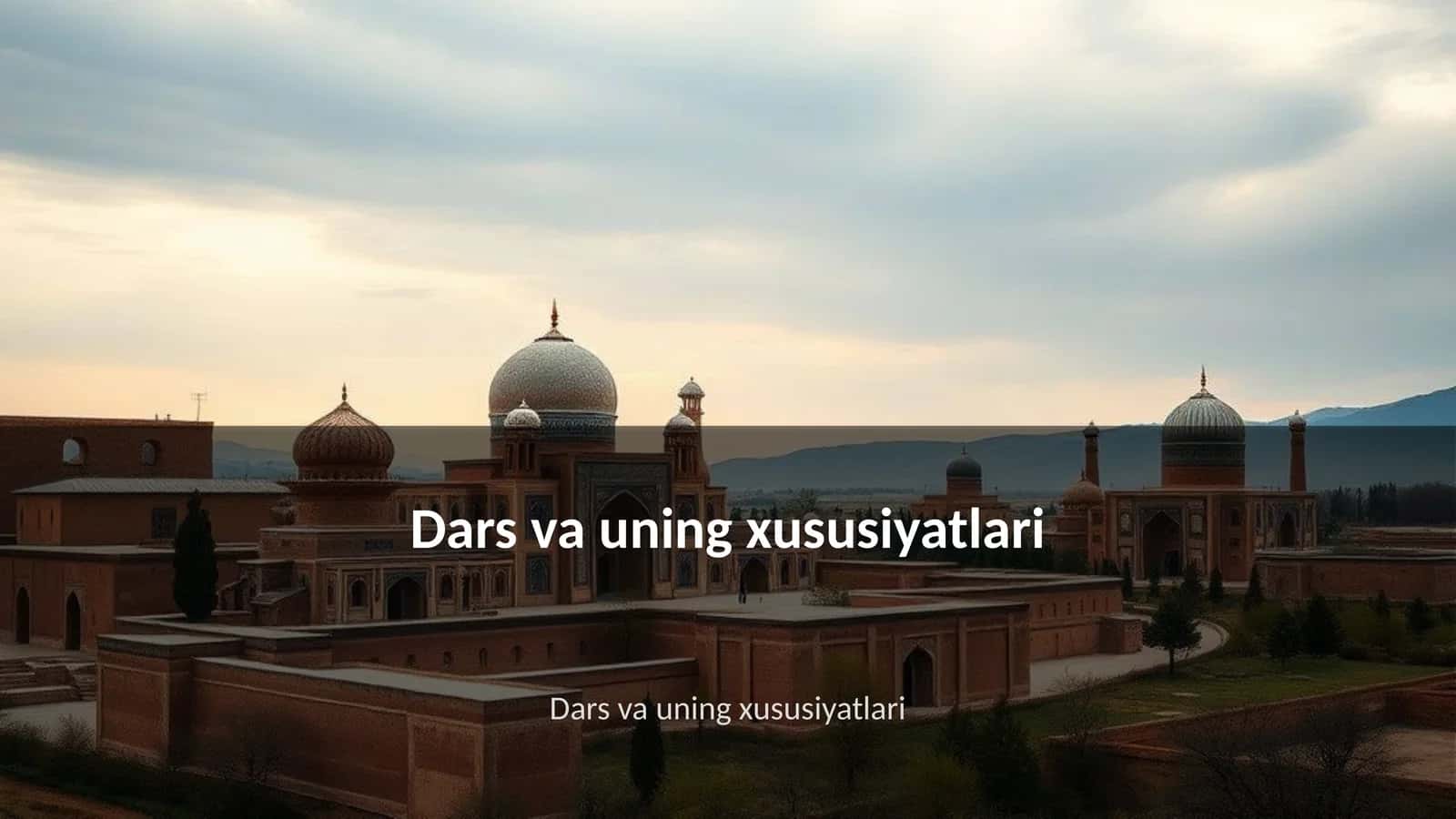 Dars va uning xususiyatlari