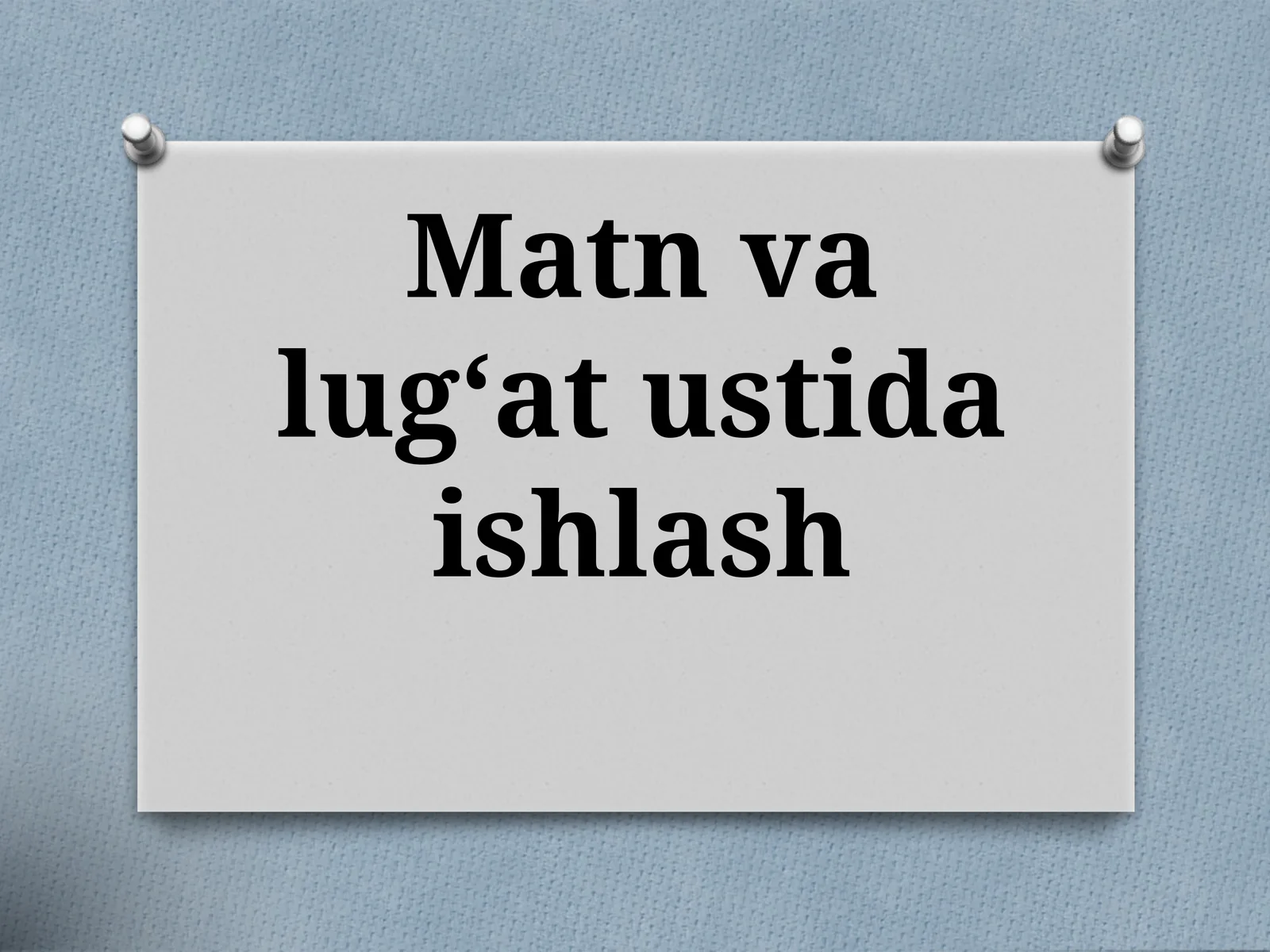 Matn valug‘at ustida ishlash