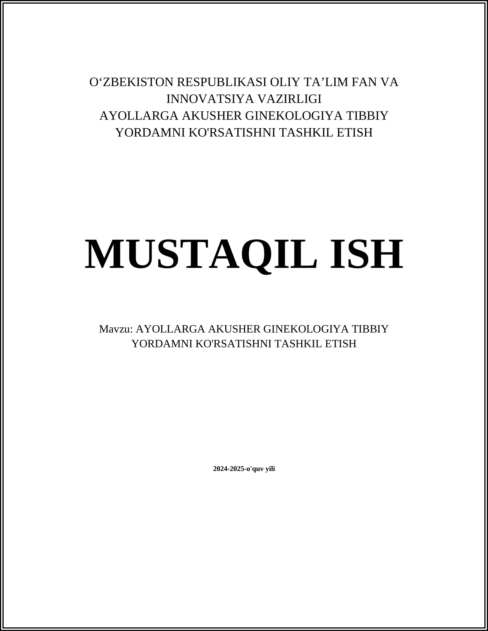 AYOLLARGA AKUSHER GINEKOLOGIYA TIBBIY YORDAMNI KO'RSATISHNI TASHKIL ETISH