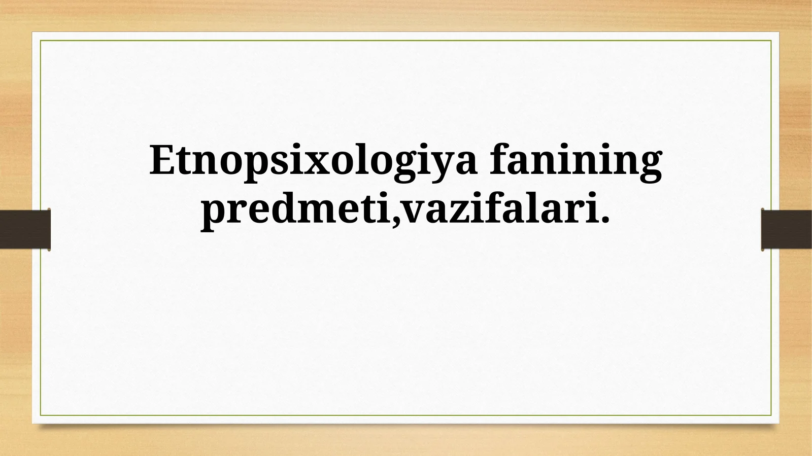 Etnopsixologiya fanining predmeti, vazifalari