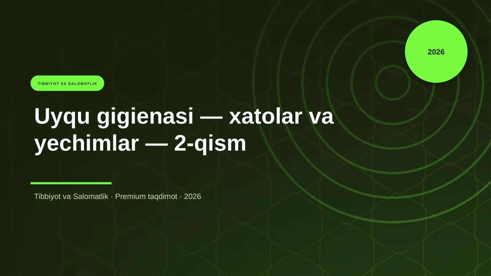 Uyqu gigienasi — xatolar va yechimlar — 2-qism
