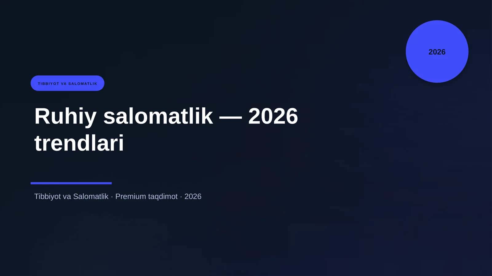Ruhiy salomatlik — 2026 trendlari