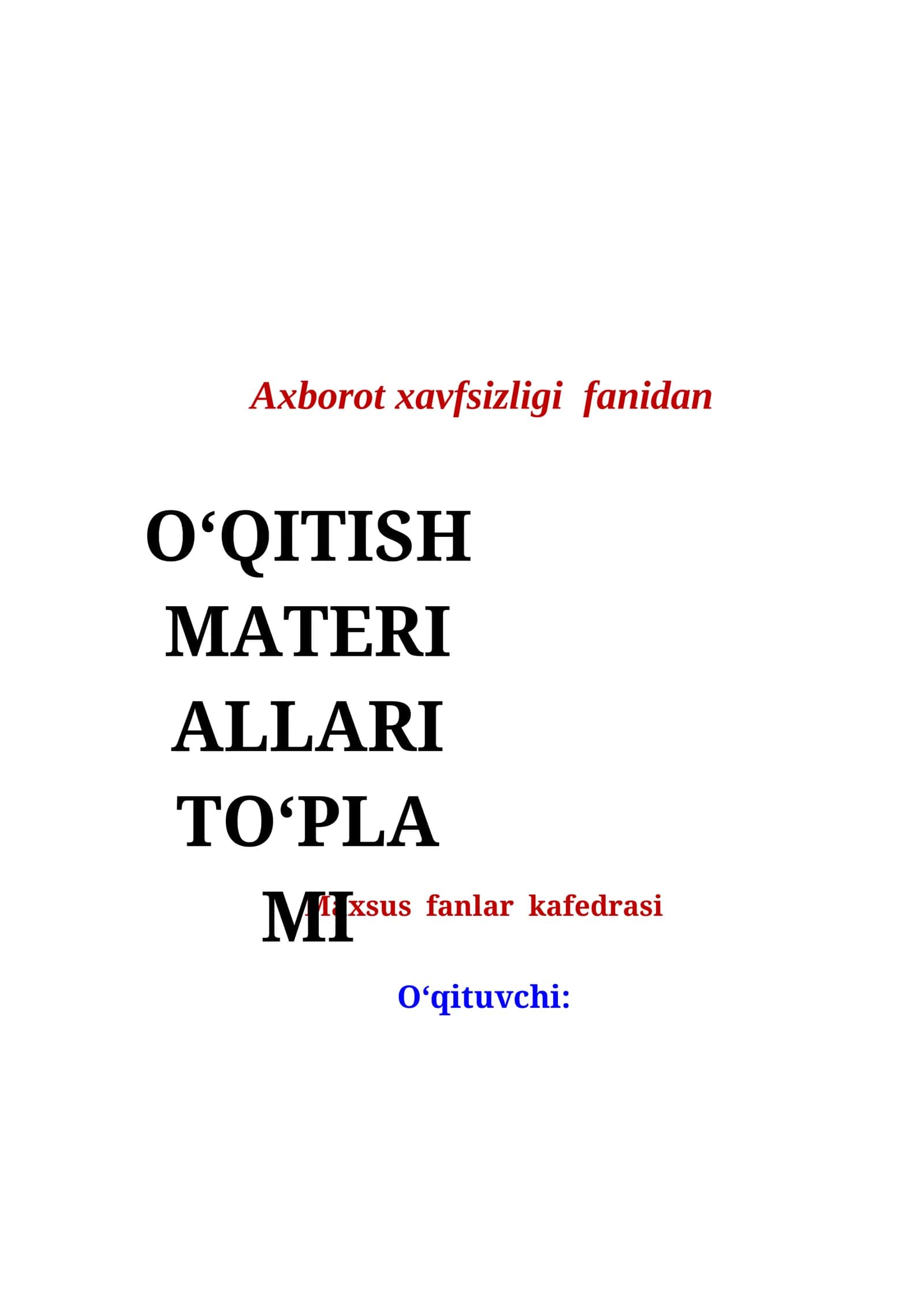 Axborot xavfsizligi  fanidan o'qitish materiallari to'plami