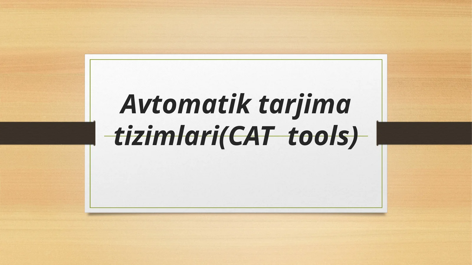 Avtomatiktarjimatizimlari(CAT tools)