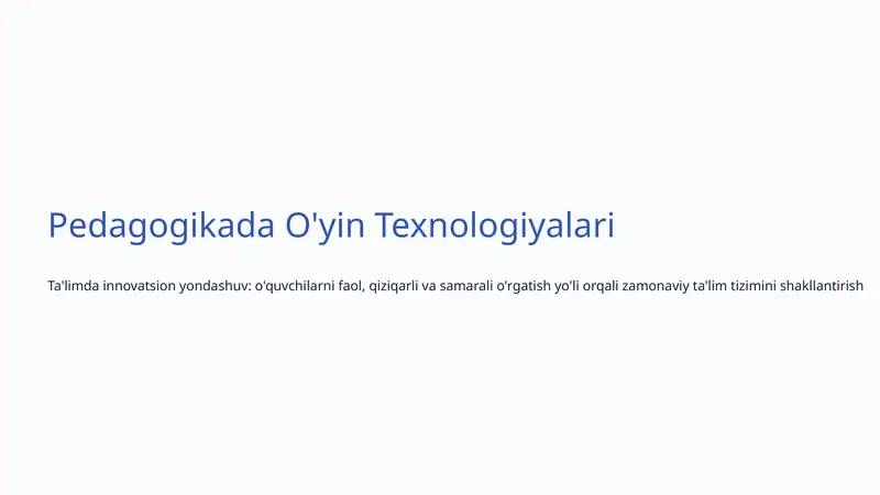 Pedagogikada O'yin Texnologiyalari