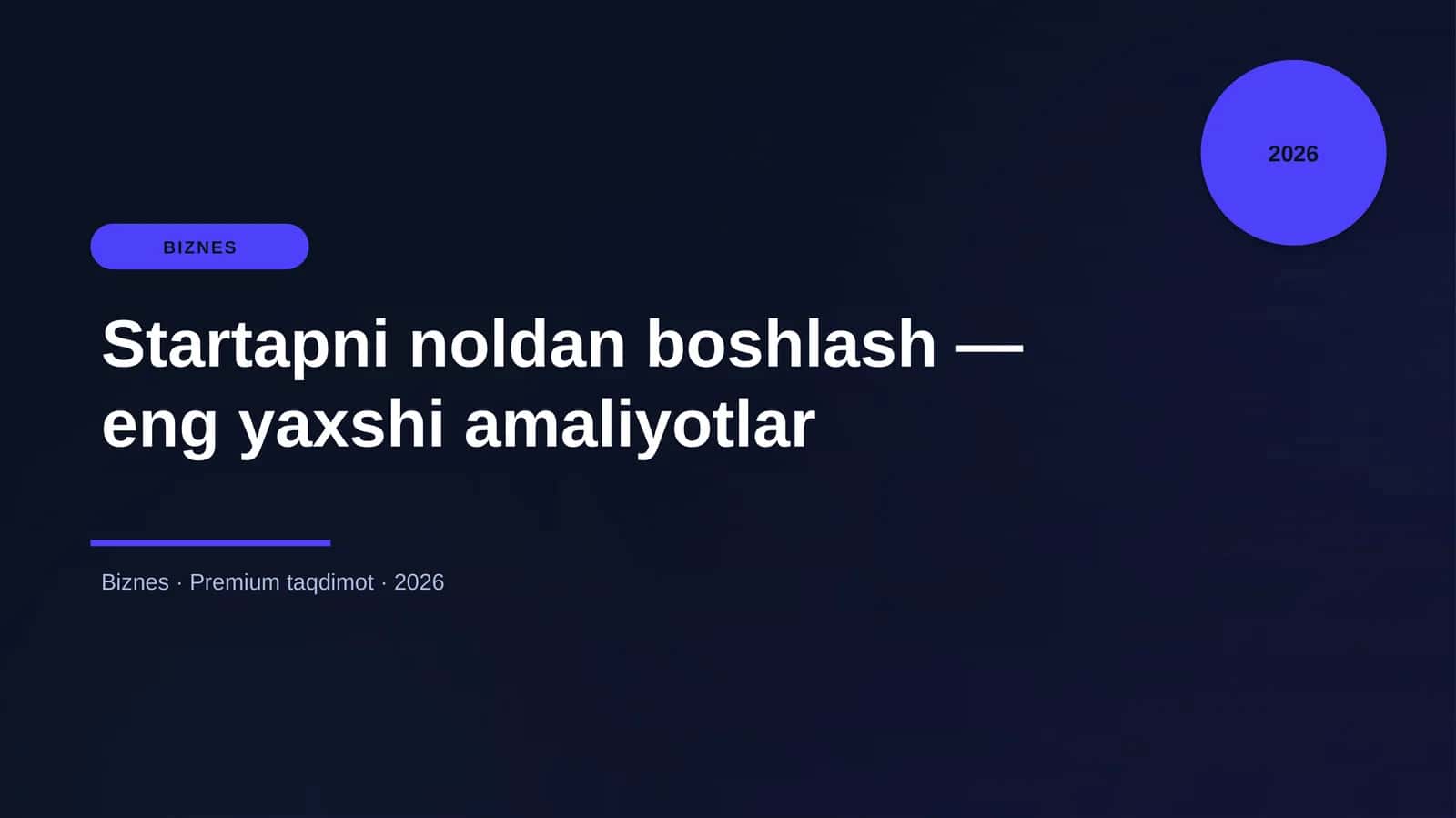 Startapni noldan boshlash — eng yaxshi amaliyotlar