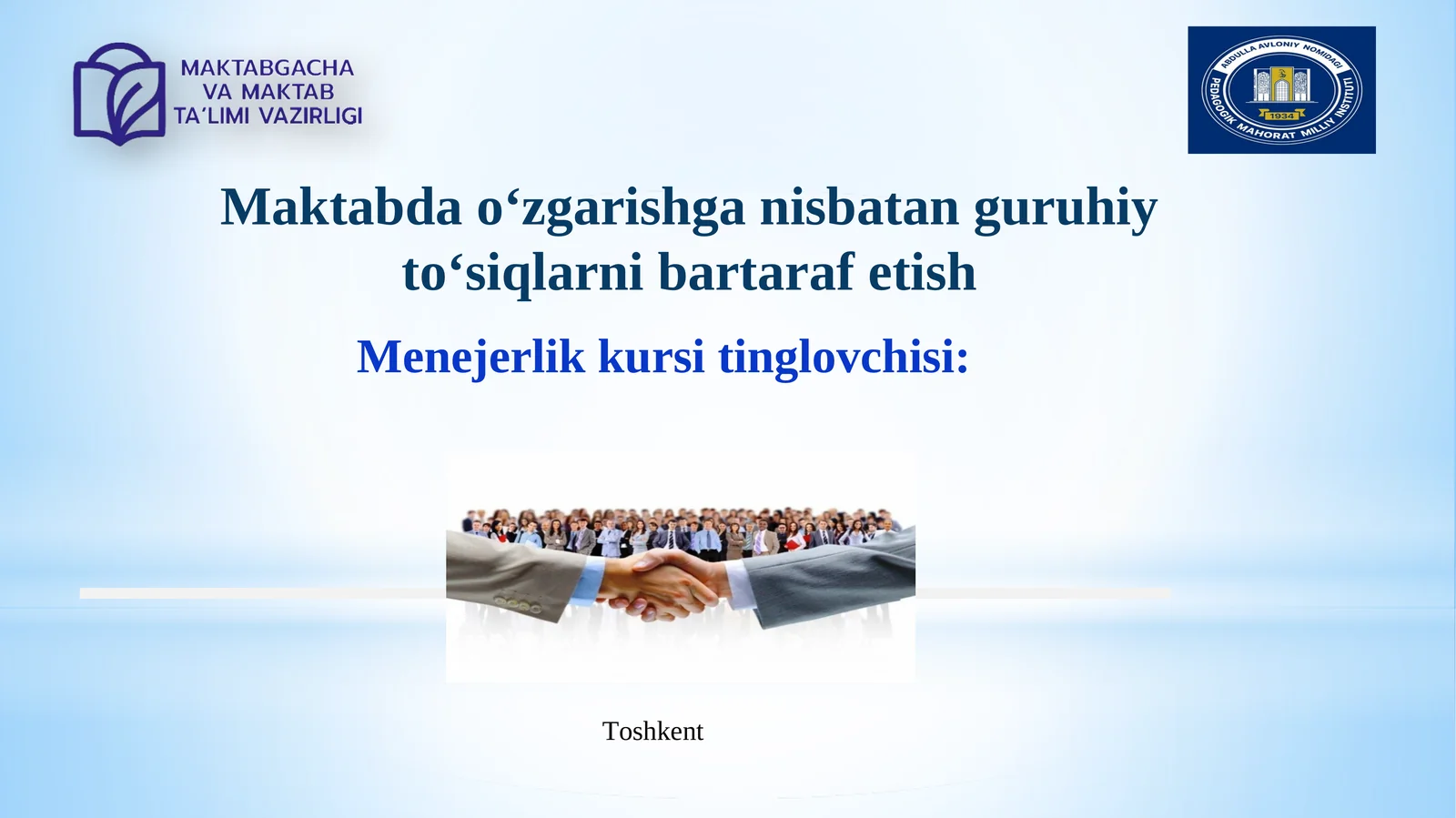 Maktabda o‘zgarishga nisbatan guruhiy to‘siqlarni bartaraf etish