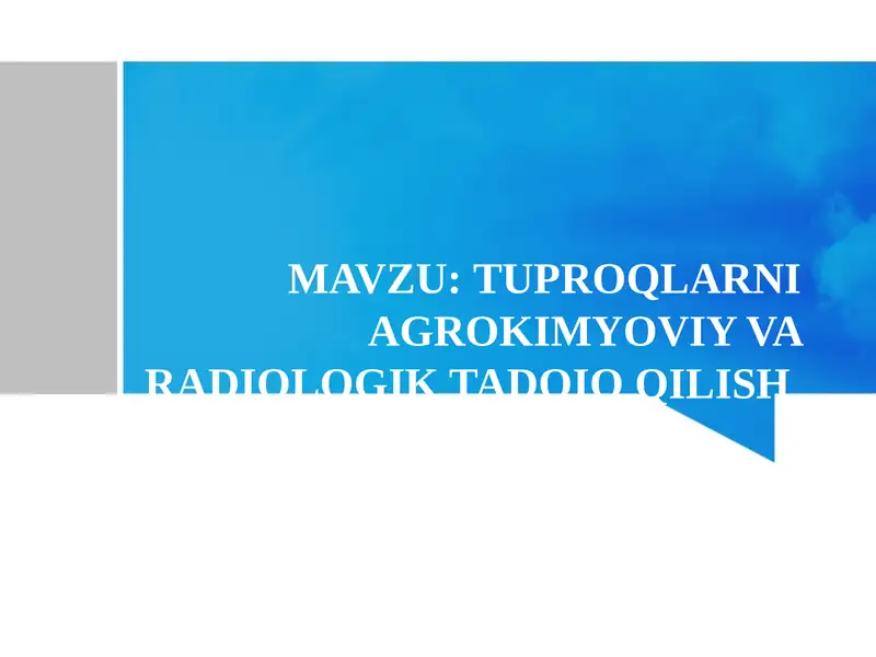TUPROQLARNI AGROKIMYOVIY VA RADIOLOGIK TADQIQ QILISH