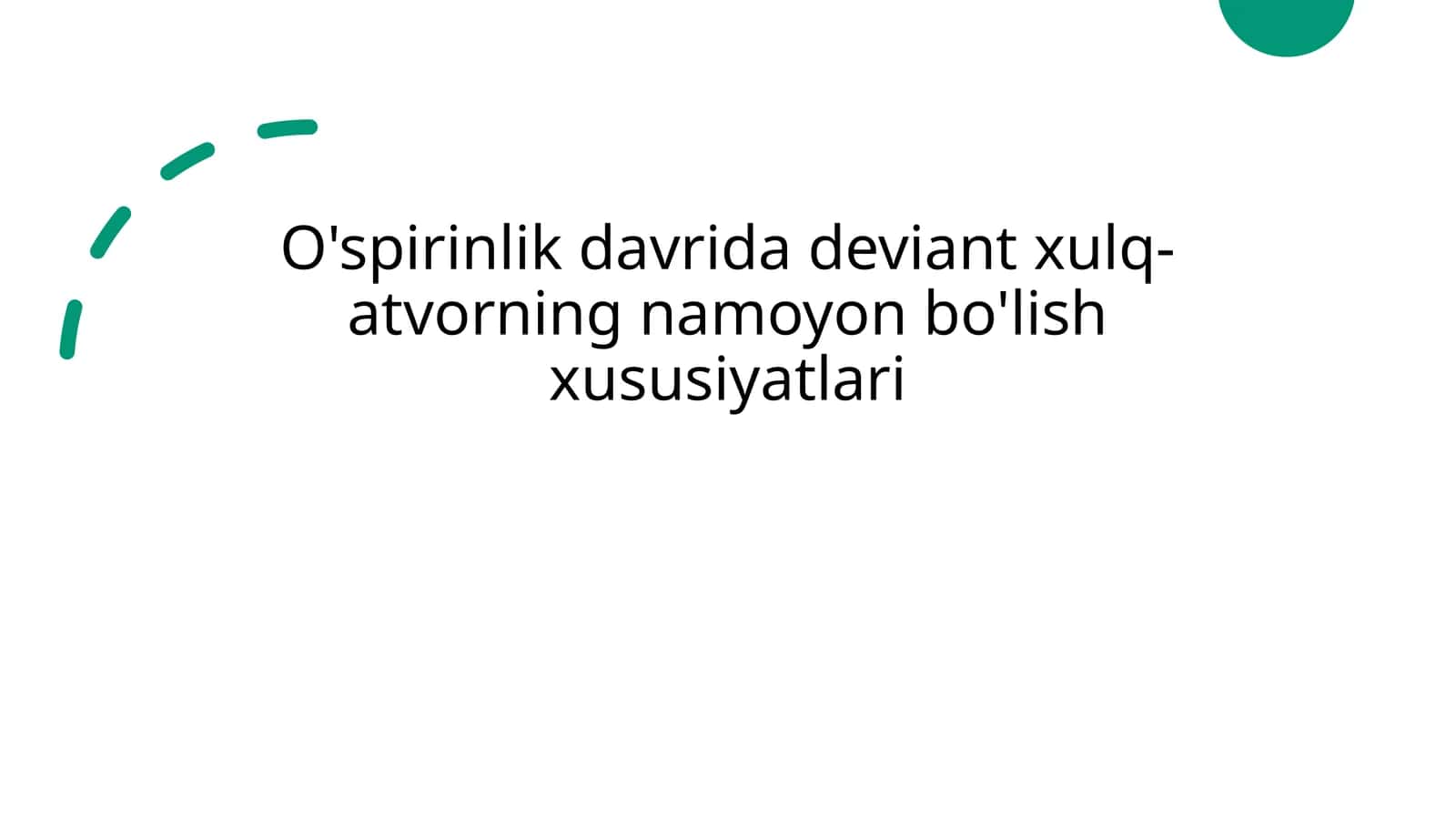 O'spirinlik davrida deviant xulq-atvorning namoyon bo'lish xususiyatlari