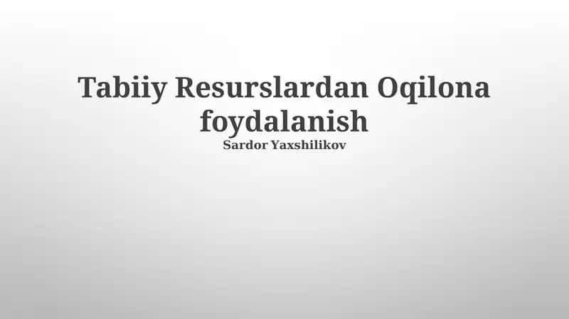 Tabiiy Resurslardan Oqilona foydalanish