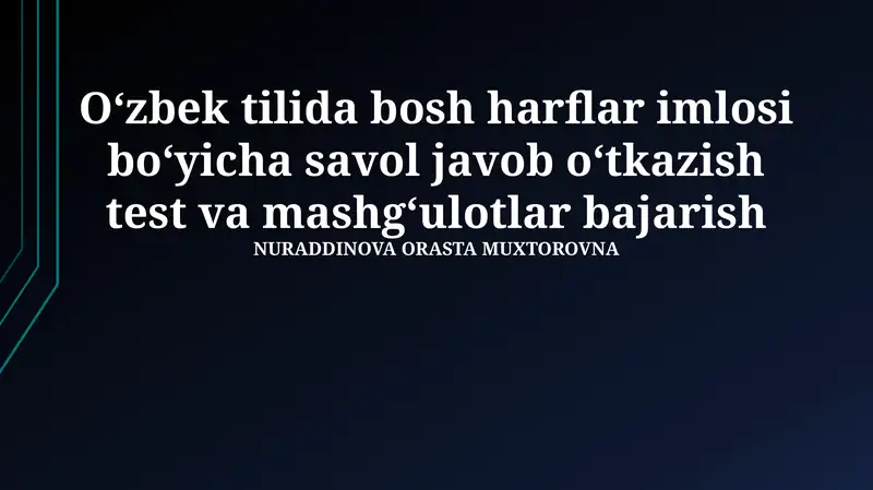 Bosh Harflar Ortografiyasi Boyicha Test Va Mashqlarni O'tkazish Metodlari