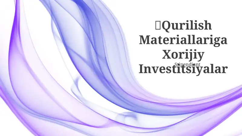 Qurilish Materiallariga Xorijiy Investitsiyalar