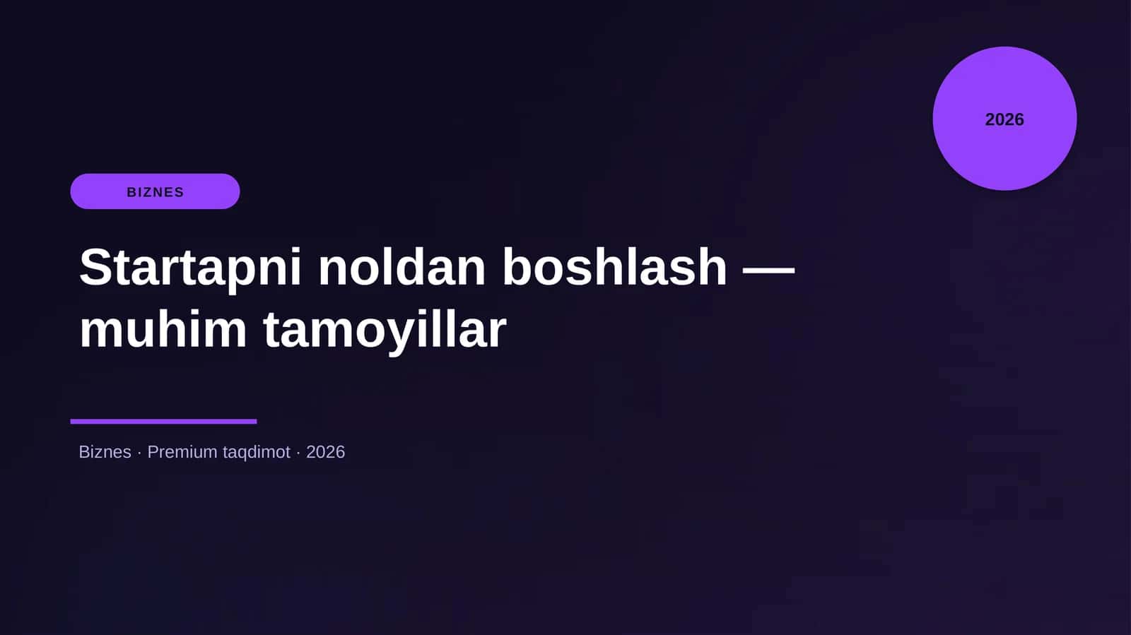 Startapni noldan boshlash — muhim tamoyillar